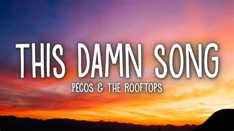 pecos and the rooftops this damn song|this damn song youtube.